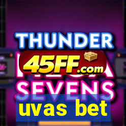 uvas bet